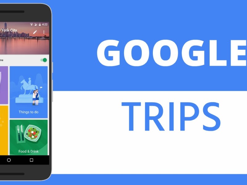 Google Trips ile Gezerken Rehbere İhtiyacınız Kalmayacak