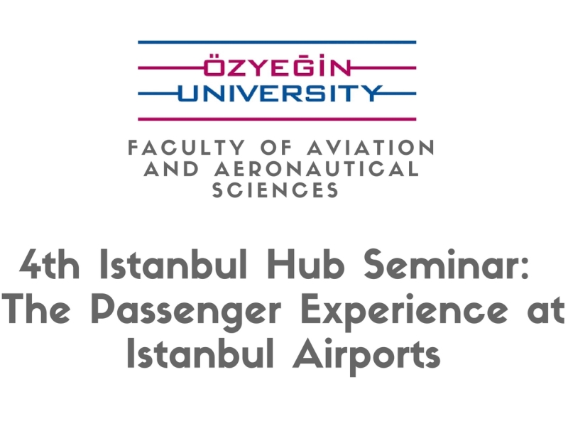 Özyeğin Üniversitesi Havacılık ve Uzay Bilimleri Fakültesi’nden İstanbul Hub Semineri