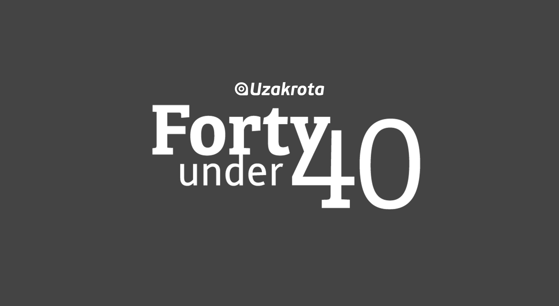 Uzakrota Forty Under 40