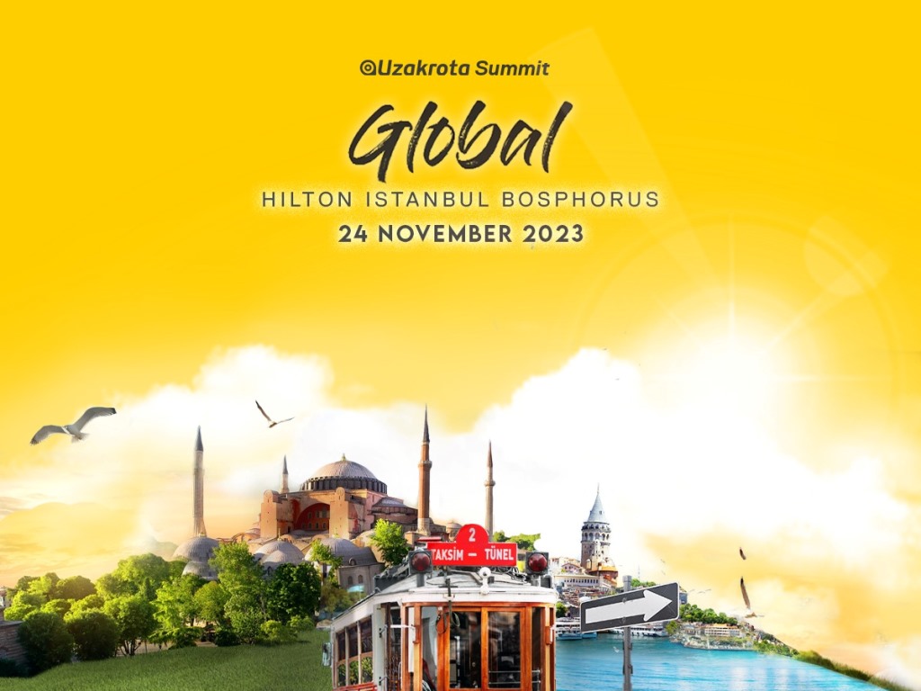 Uzakrota Global Summit, 24 November, Hilton Istanbul Bosphorus