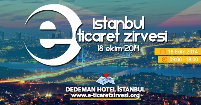 E-Ticaret Sektörü 18 Ekim’deki İstanbul E-Ticaret Zirvesi’nde Buluşuyor!